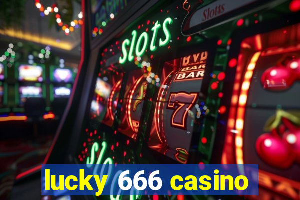 lucky 666 casino